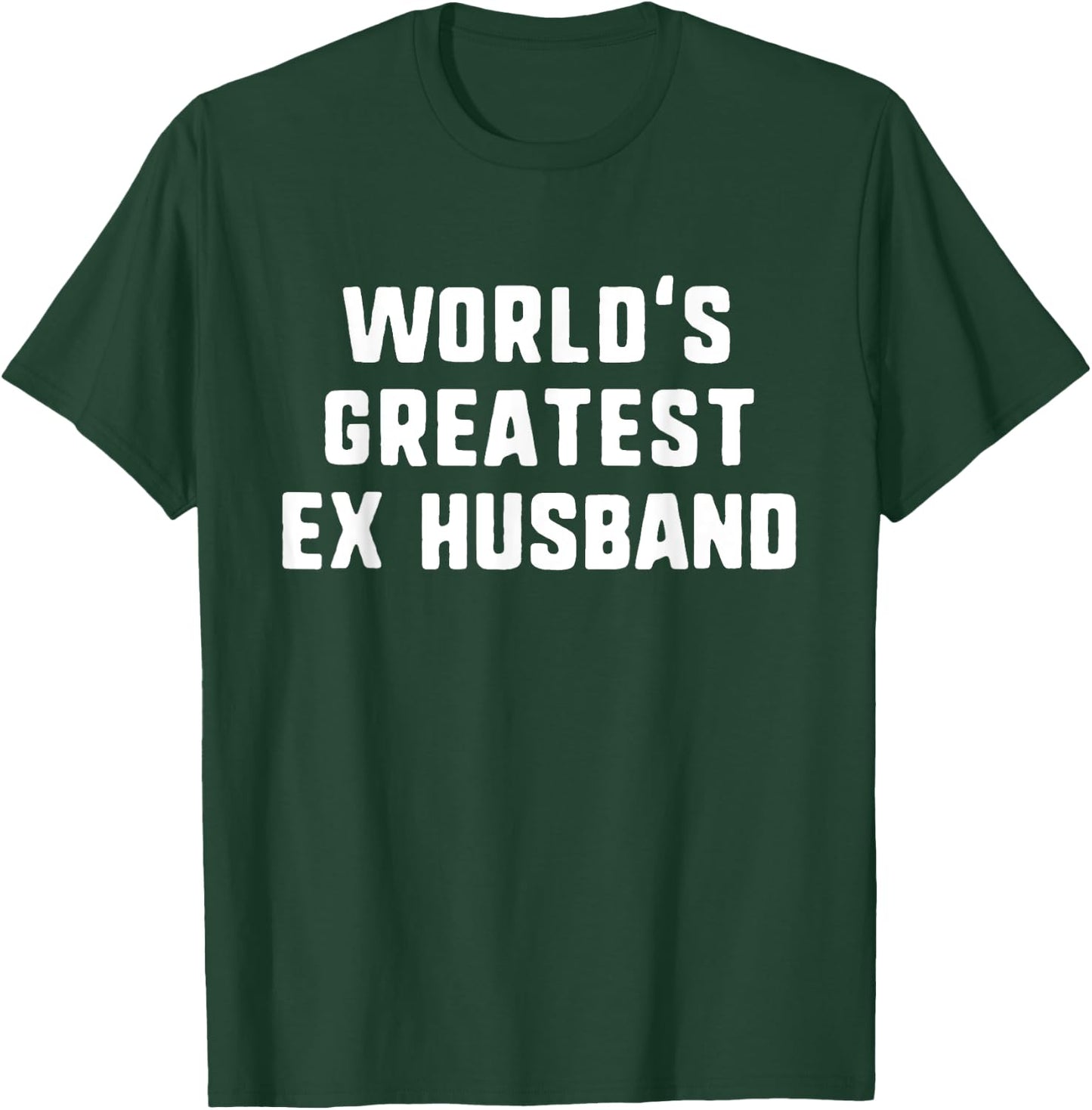 World's Greatest Ex Husband Funny Gift Christmas T-Shirt - T-Shirt | Forest