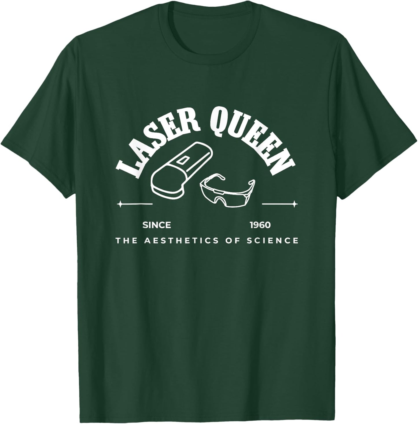 Laser Queen Hair Removal Aesthetic Nurse Laser Tech T-Shirt - T-Shirt | Forest