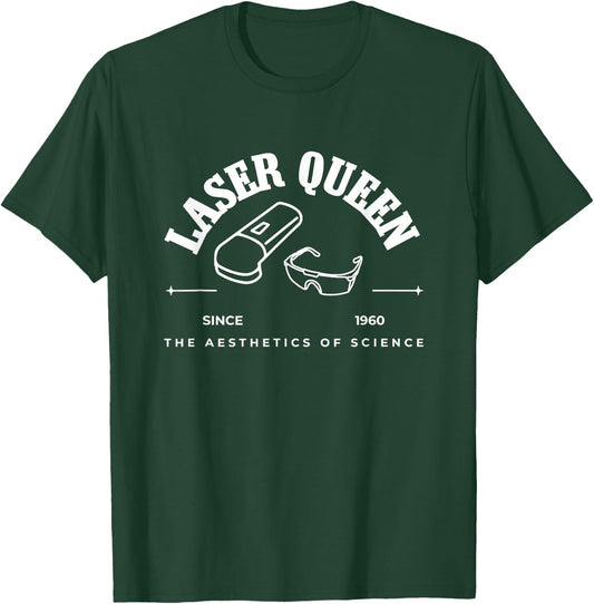Laser Queen Hair Removal Aesthetic Nurse Laser Tech T-Shirt - T-Shirt | Forest