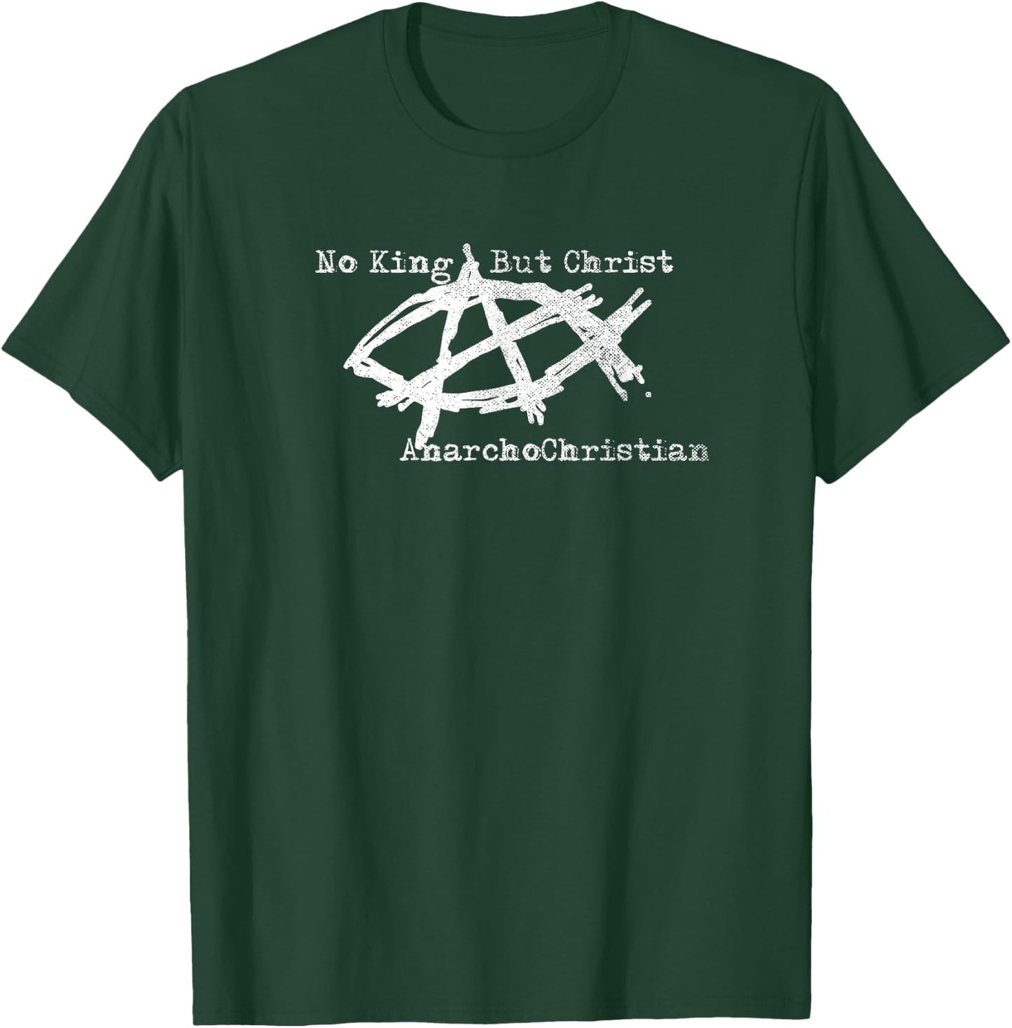 AnarchoChristian - No King But Christ - Anarchist Jesus Fish T-Shirt - T-Shirt | Forest