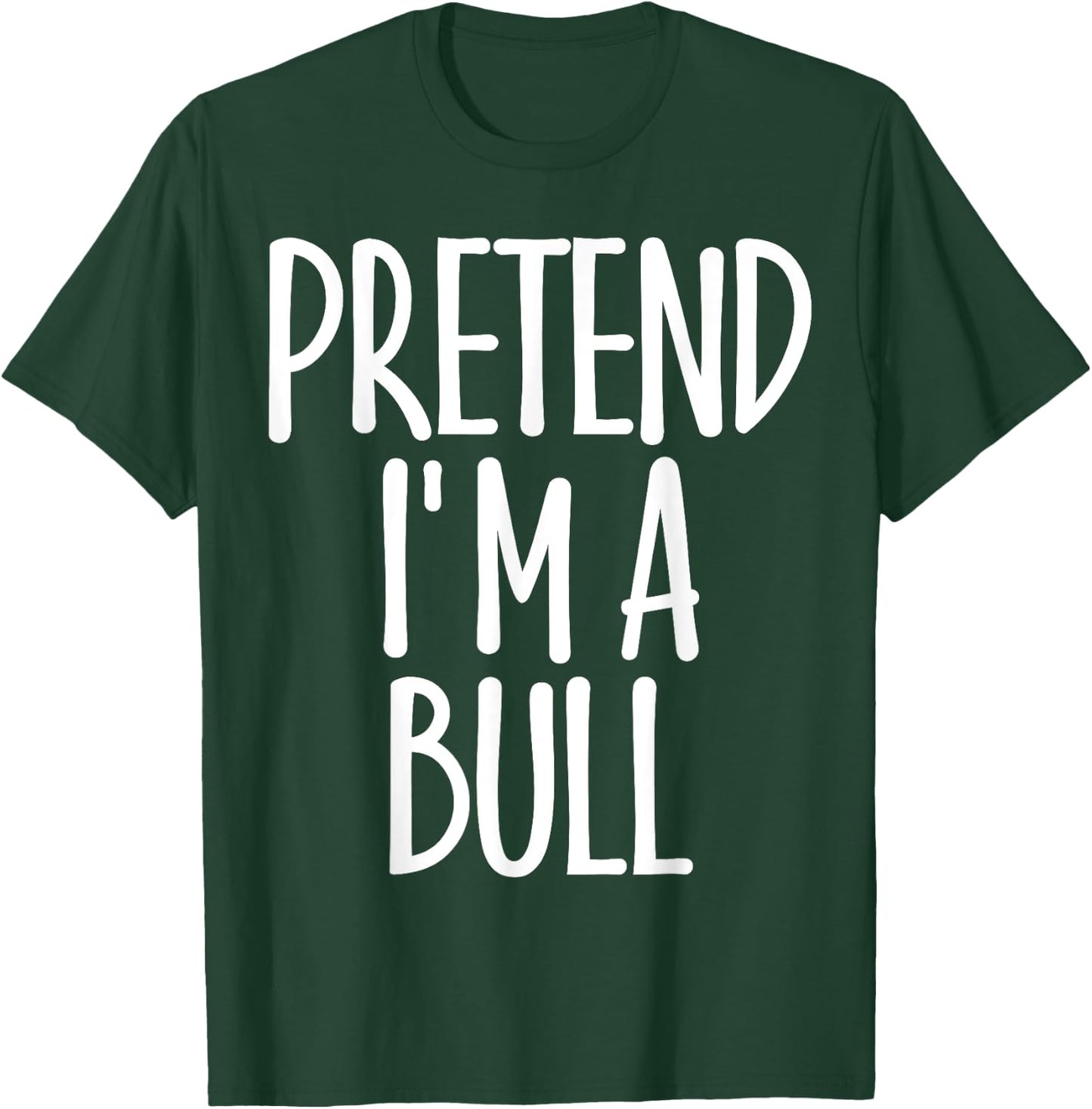 Fun Easy Pretend I'm Bull Costume Gift Joke Halloween Farmer T-Shirt - T-Shirt | Forest