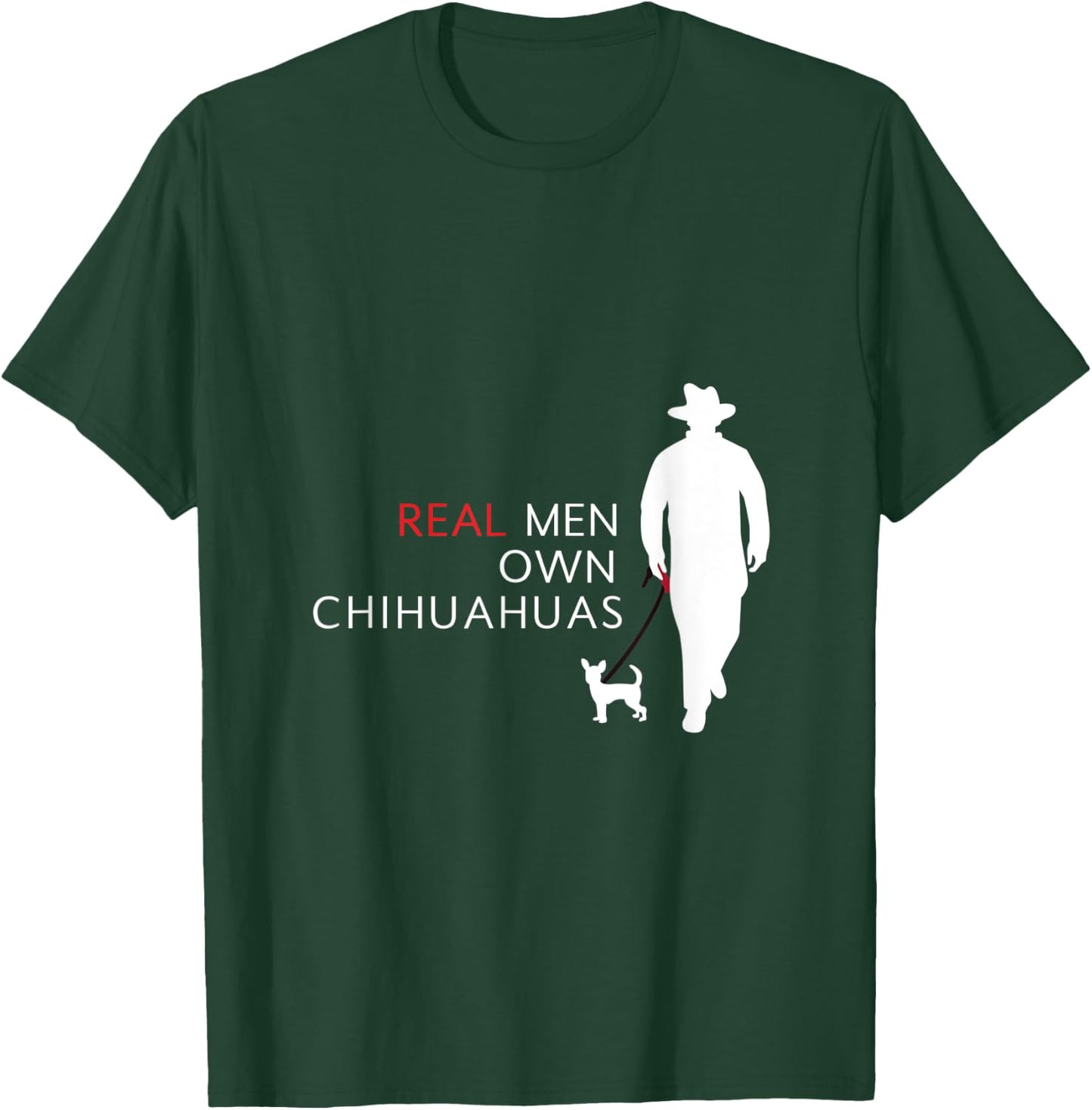 Real Men Own Chihuahuas Dog Retro Vintage Funny T-Shirt - T-Shirt | Forest
