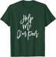 Help Me I'm Poor Funny Bachelorette Party Shirt Bridesmaid T-Shirt - T-Shirt | Forest