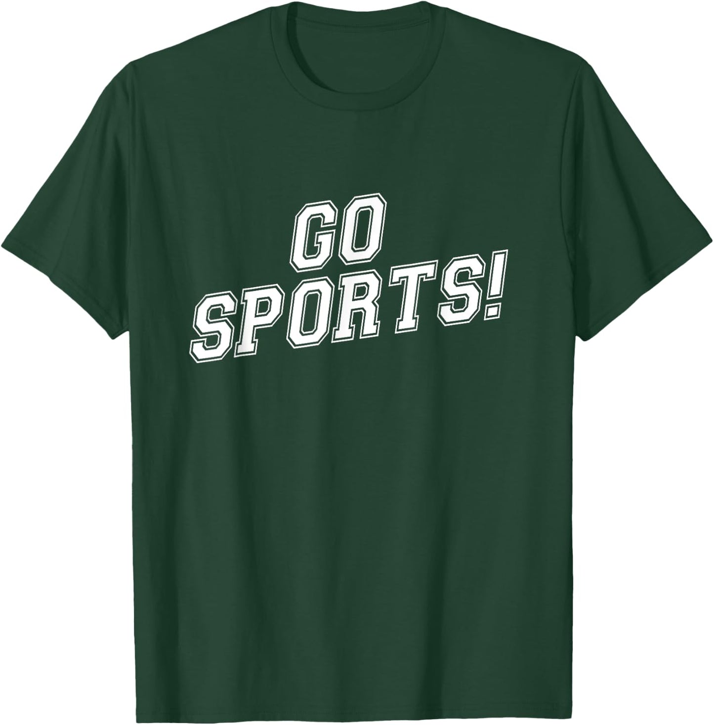 Go Sports! - Funny T-Shirt - T-Shirt | Forest