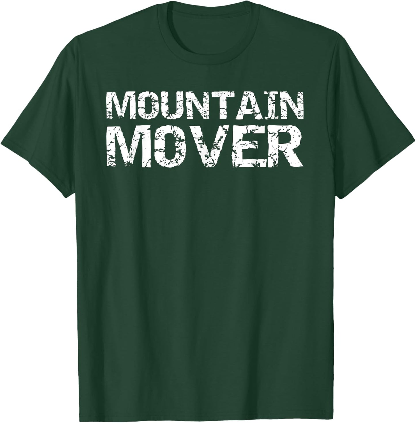 Christian Faith Can Move Mountains Quote Gift Mountain Mover T-Shirt - T-Shirt | Forest