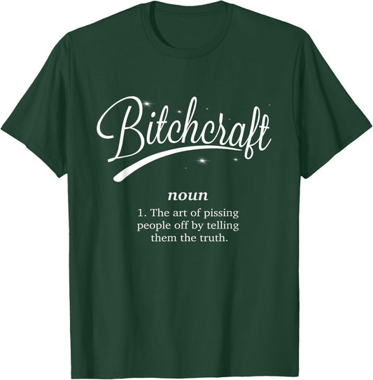 Bitchcraft Funny Meme T-Shirt - T-Shirt | Forest