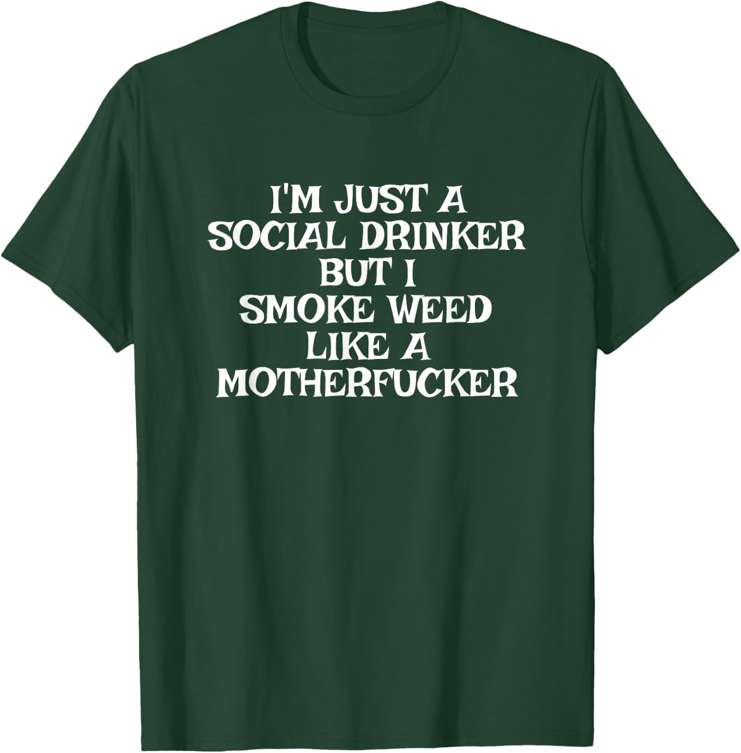 Funny Social Beer Drinker Weed Smoker Pot T-Shirt - T-Shirt | Forest