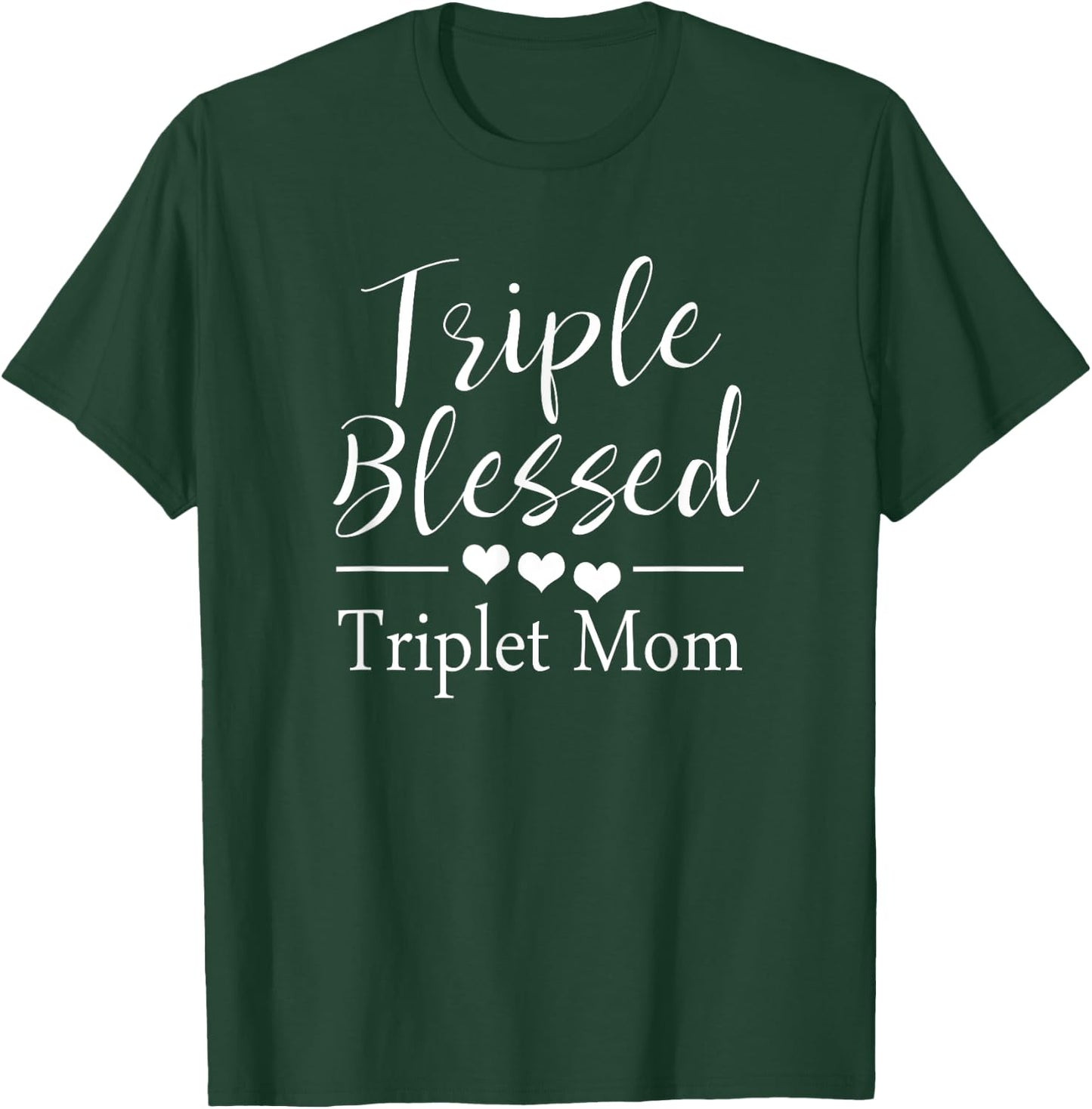 Triple Blessed Triplet Mom T-Shirt - T-Shirt | Forest
