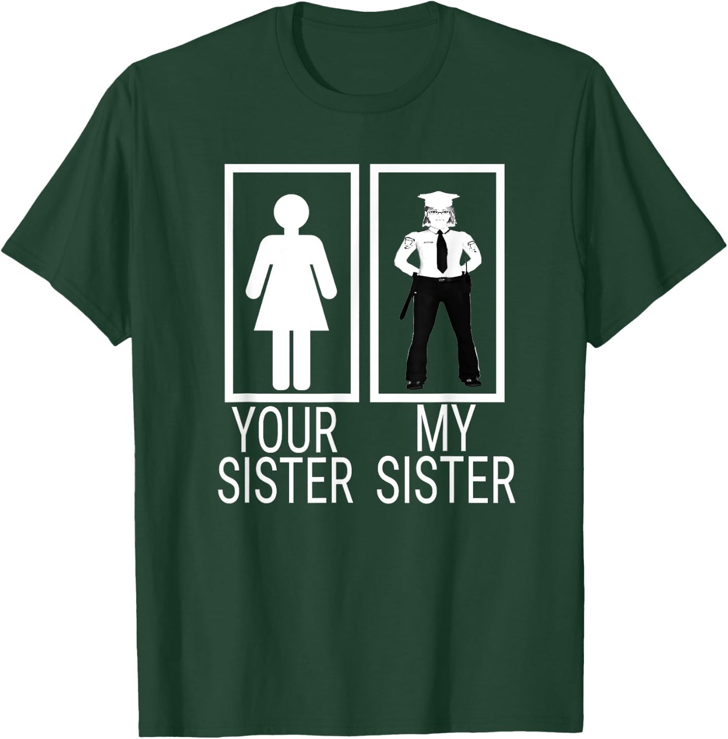 My Sister is a Police Officer Shirt proud of police sister T-Shirt - T-Shirt | Forest