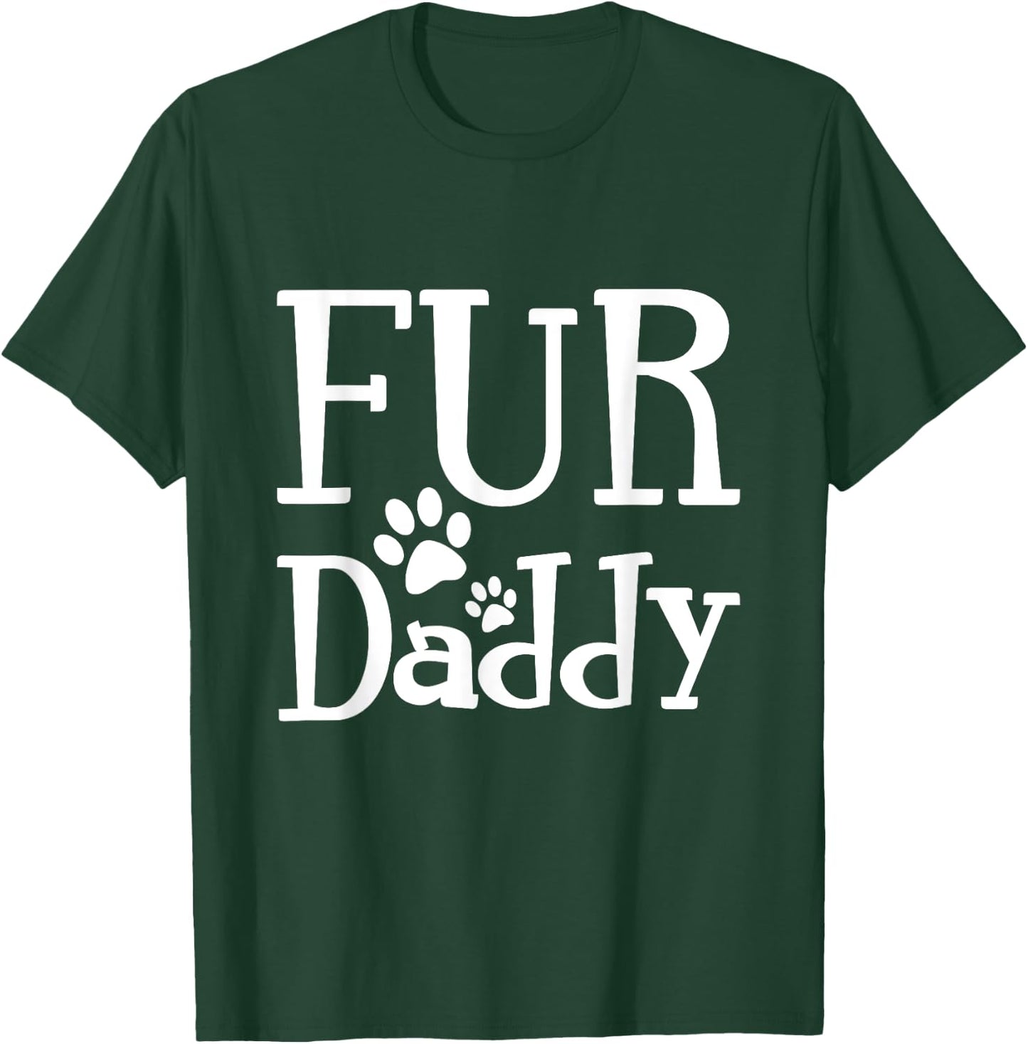 Fur Daddy T Shirt T-Shirt - T-Shirt | Forest