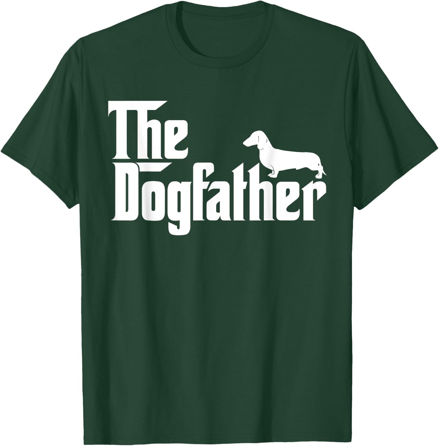 The Dogfather Dachshund Funny Father Dog Lover Men T-Shirt - T-Shirt | Forest