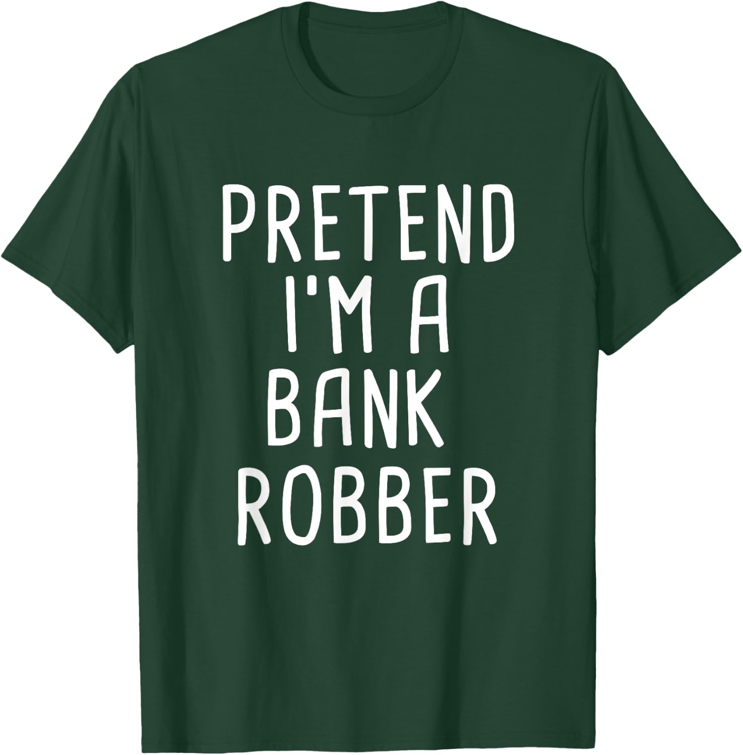 Pretend I'm A Bank Robber Funny Lazy Halloween Costume T-Shirt - T-Shirt | Forest