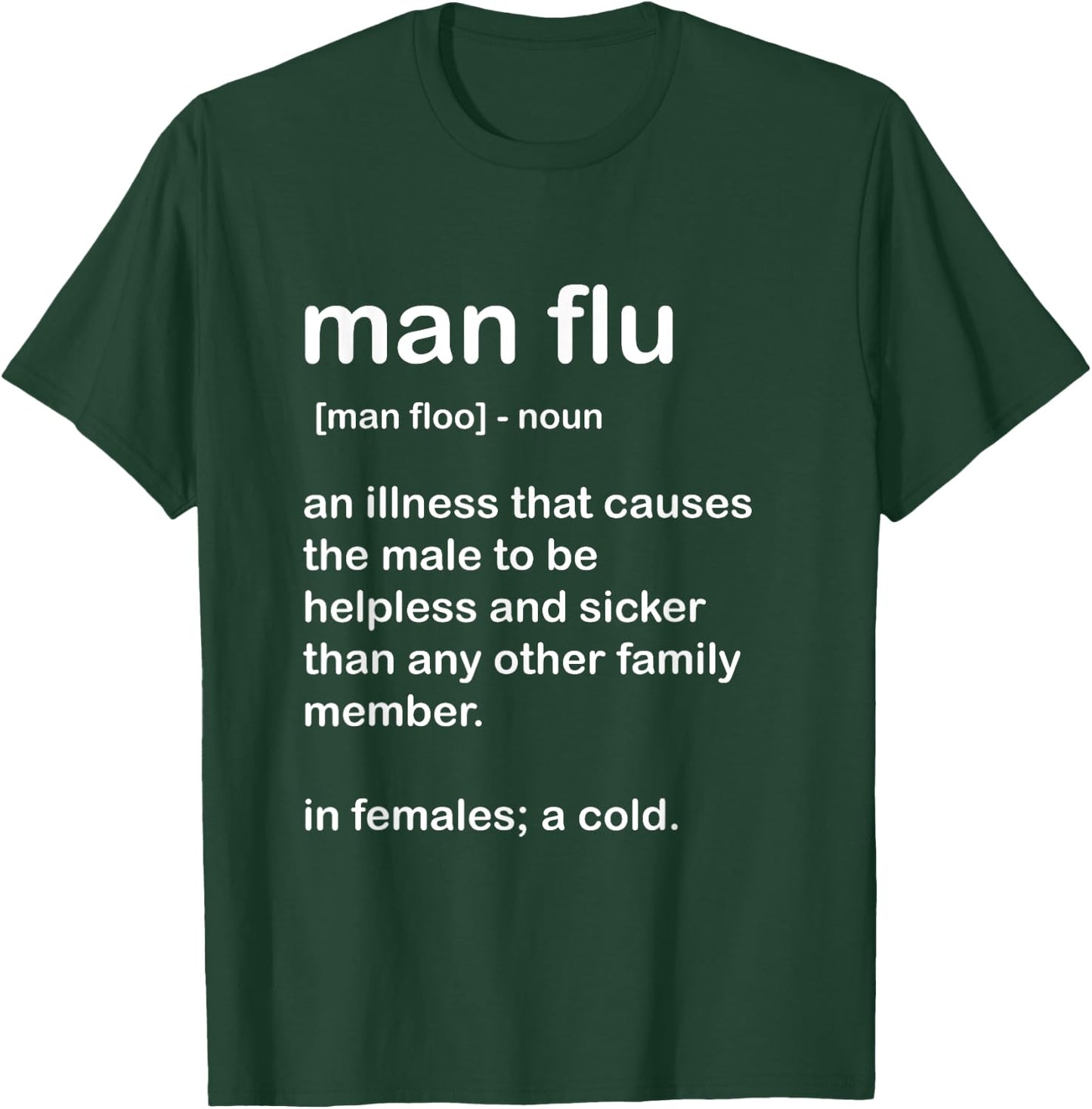 Man Flu Survivor ; Funny Gift Man Flu Definition T-Shirt - T-Shirt | Forest