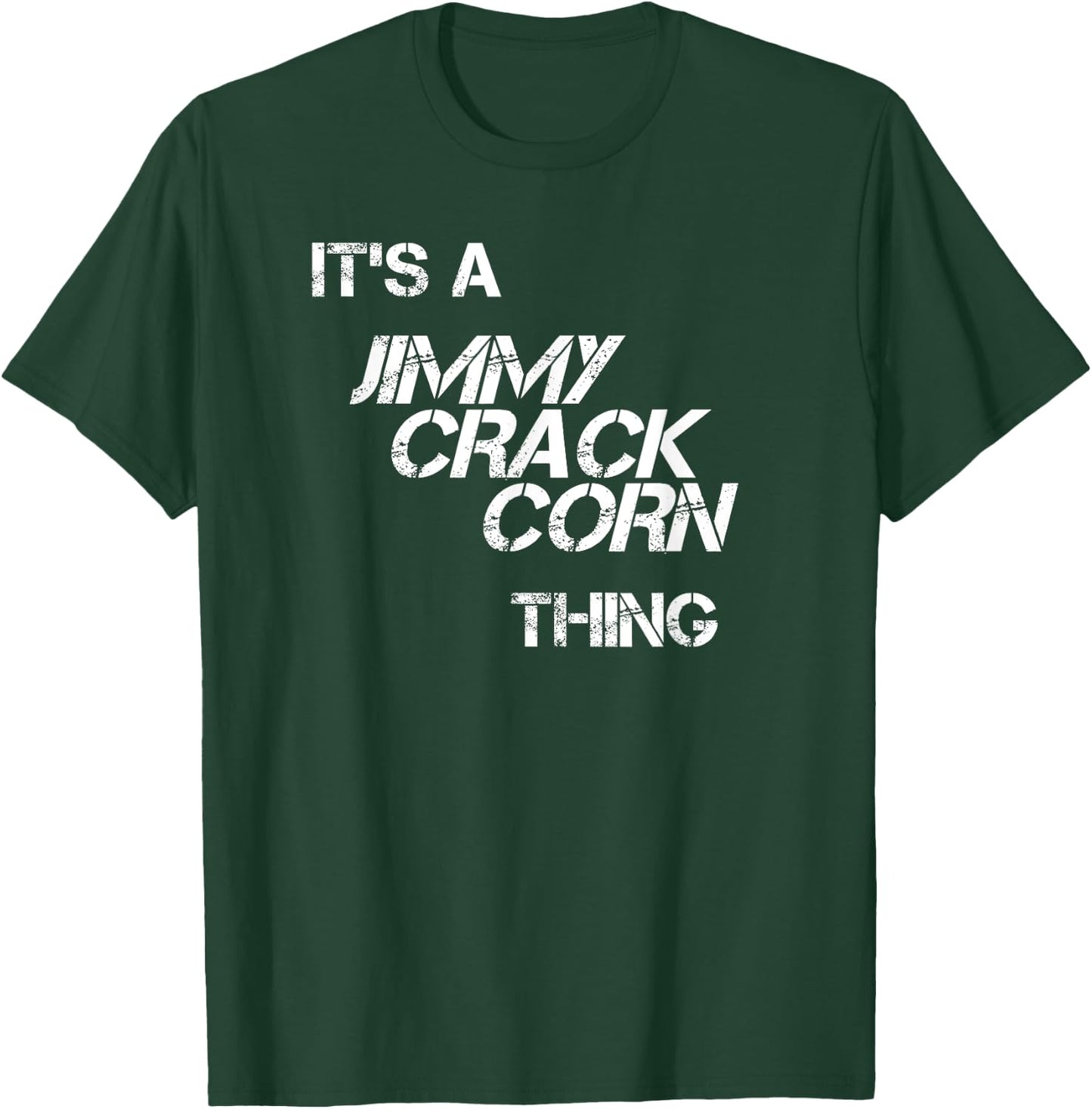 Jimmy Crack Corn For When You Don't Care T-Shirt - T-Shirt | Forest