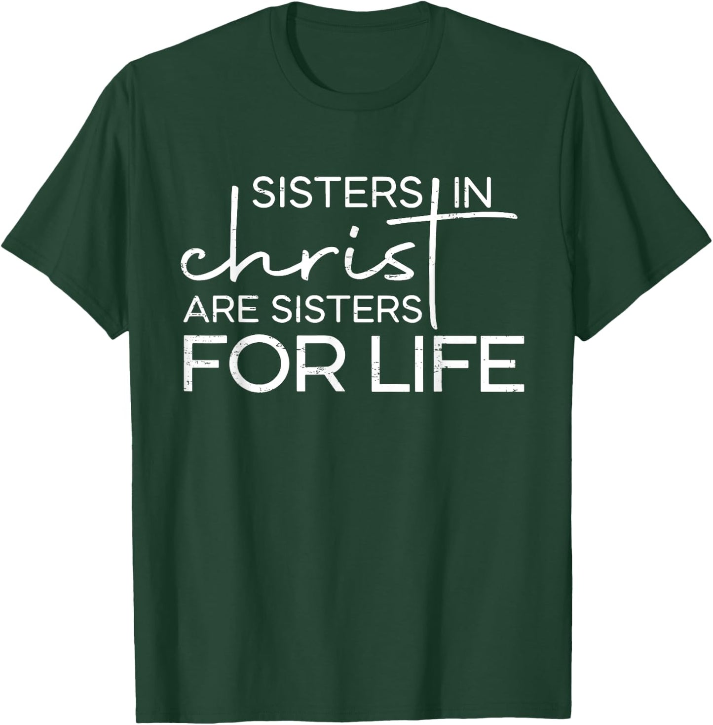 Retro Sisters In Christ Are Sisters For Life Cross Christian T-Shirt - T-Shirt | Forest