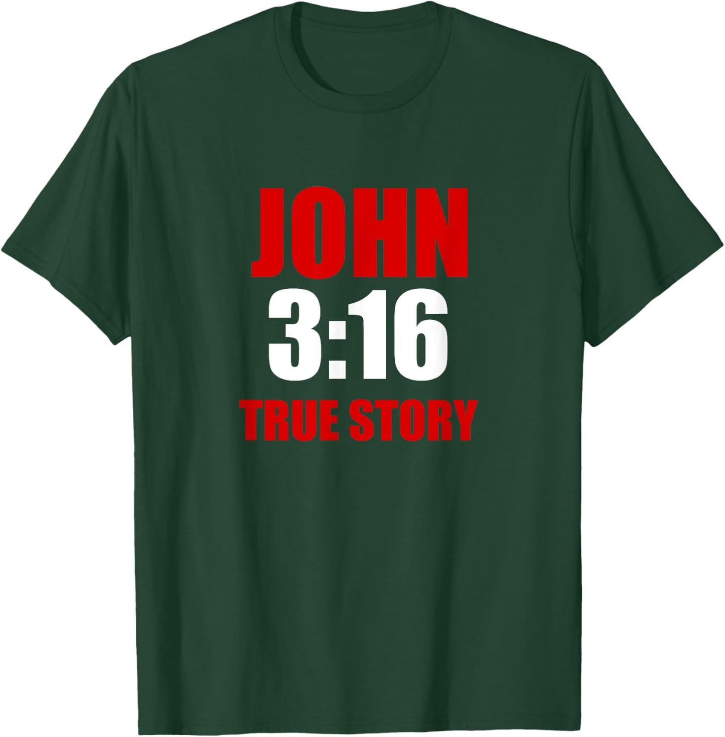 John 3:16 True Story Shirt T-Shirt - T-Shirt | Forest