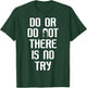 Star Wars Yoda Do Or Do Not Graphic T-Shirt - T-Shirt | Forest