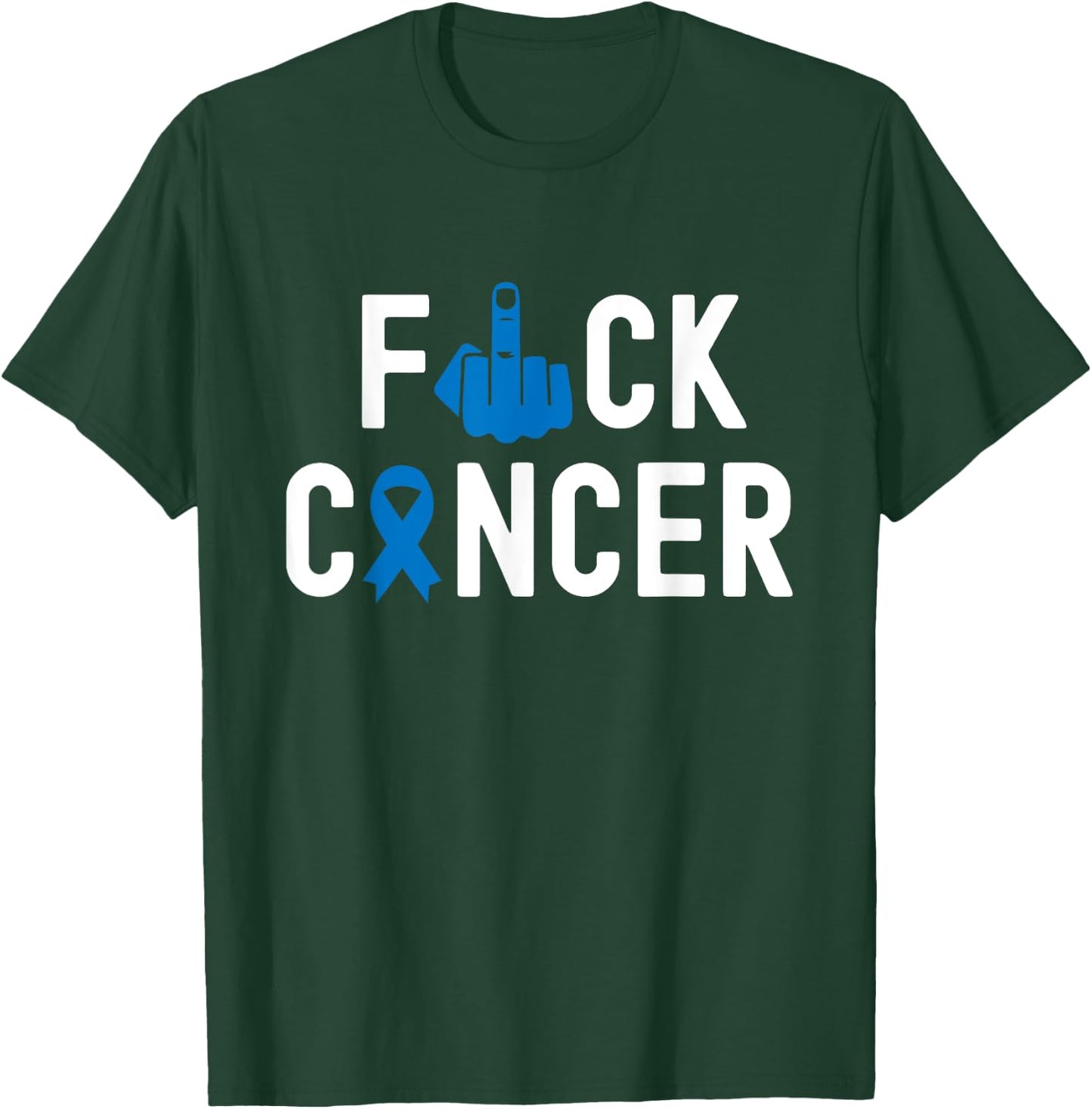 Fuck Cancer - Awareness Shirt For Cancer Survivor T-Shirt - T-Shirt | Forest