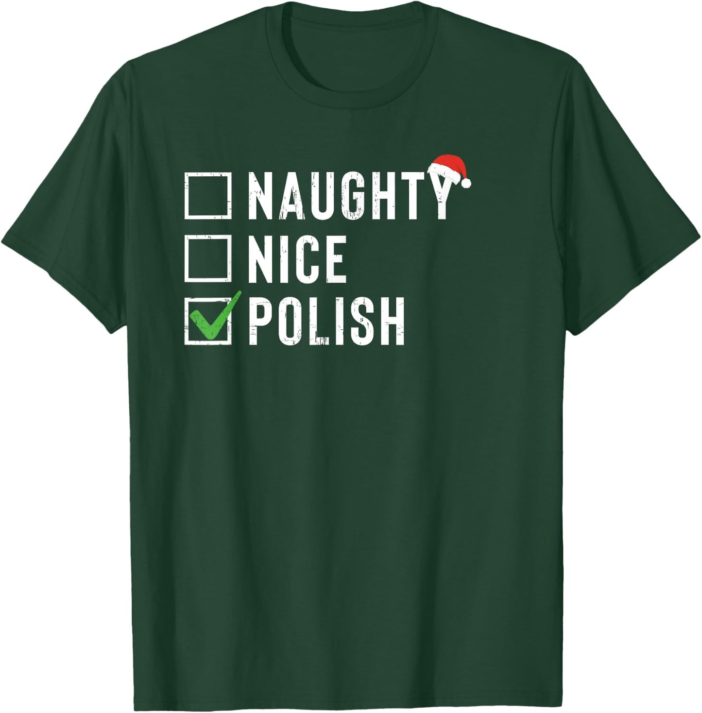 Naughty Nice Polish Shirt Santa Hat Christmas Gift T-Shirt - T-Shirt | Forest