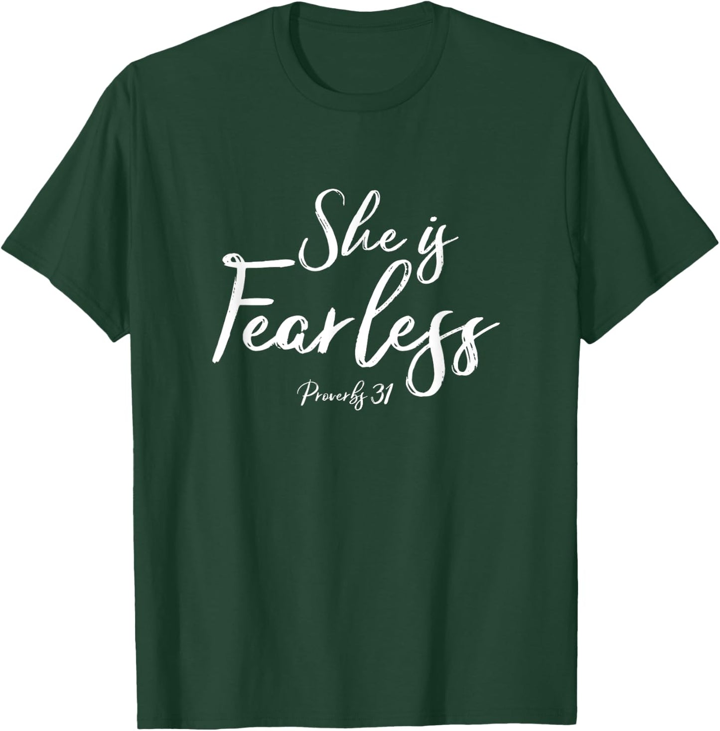 She is fearless Proverbs 31 shirt T-Shirt - T-Shirt | Forest