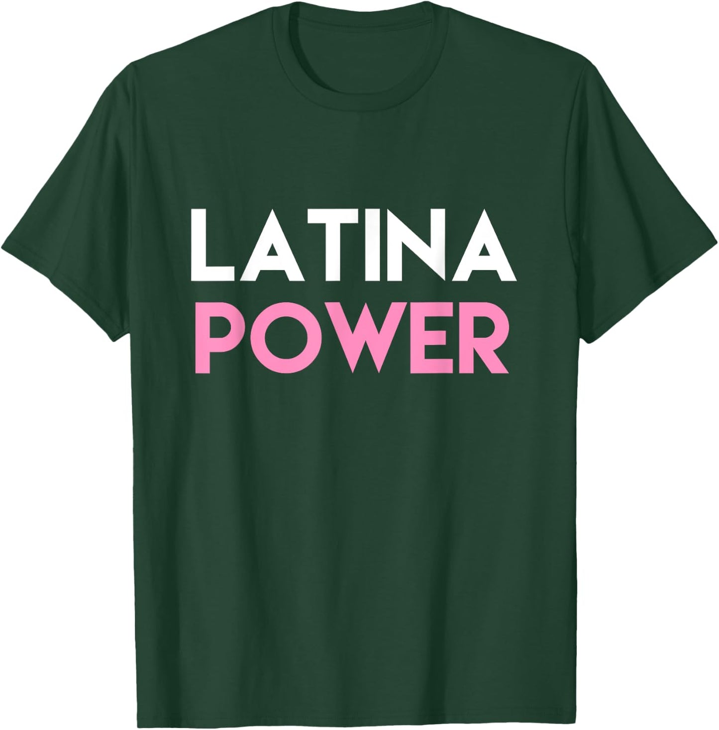 Powerful Latina Power Hispanic Shirts T-Shirt - T-Shirt | Forest