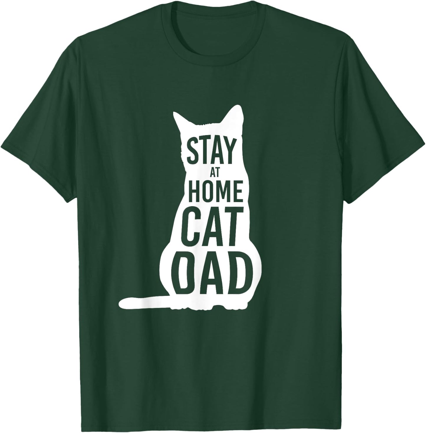 Stay at Home Cat Dad Shirt for Cat Dads T-Shirt - T-Shirt | Forest