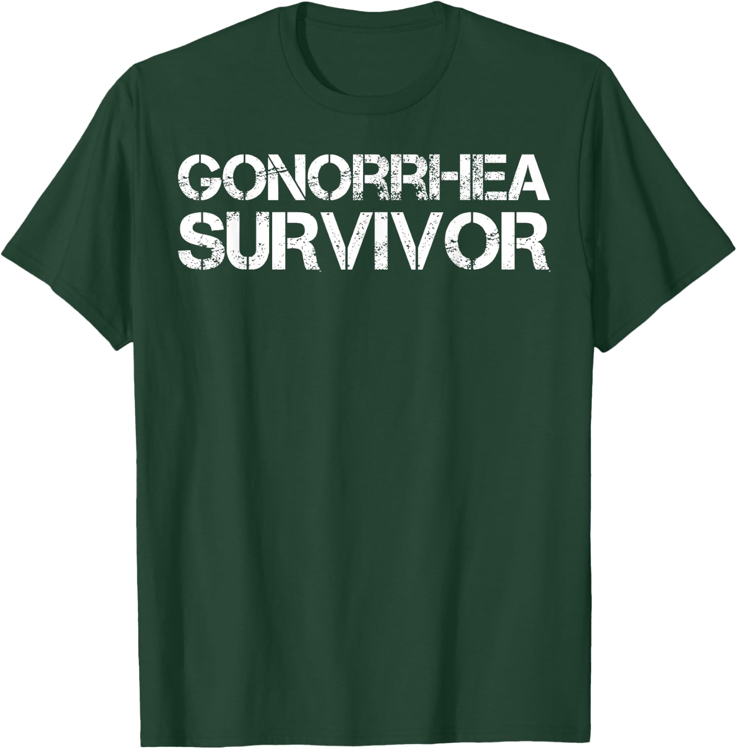Gonorrhea Survivor T-Shirt - T-Shirt | Forest