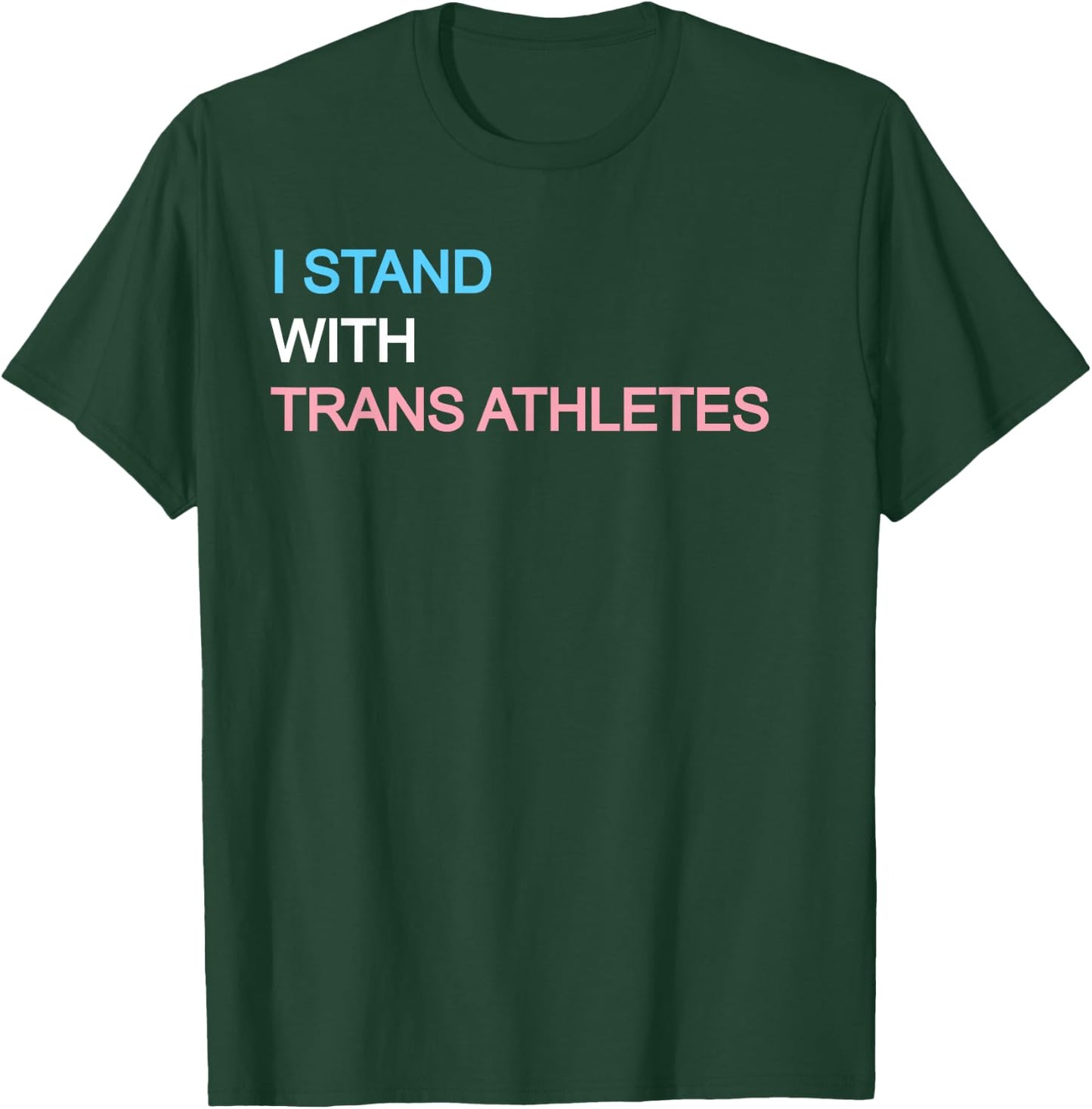 I Stand With Trans Athletes T-Shirt - T-Shirt | Forest