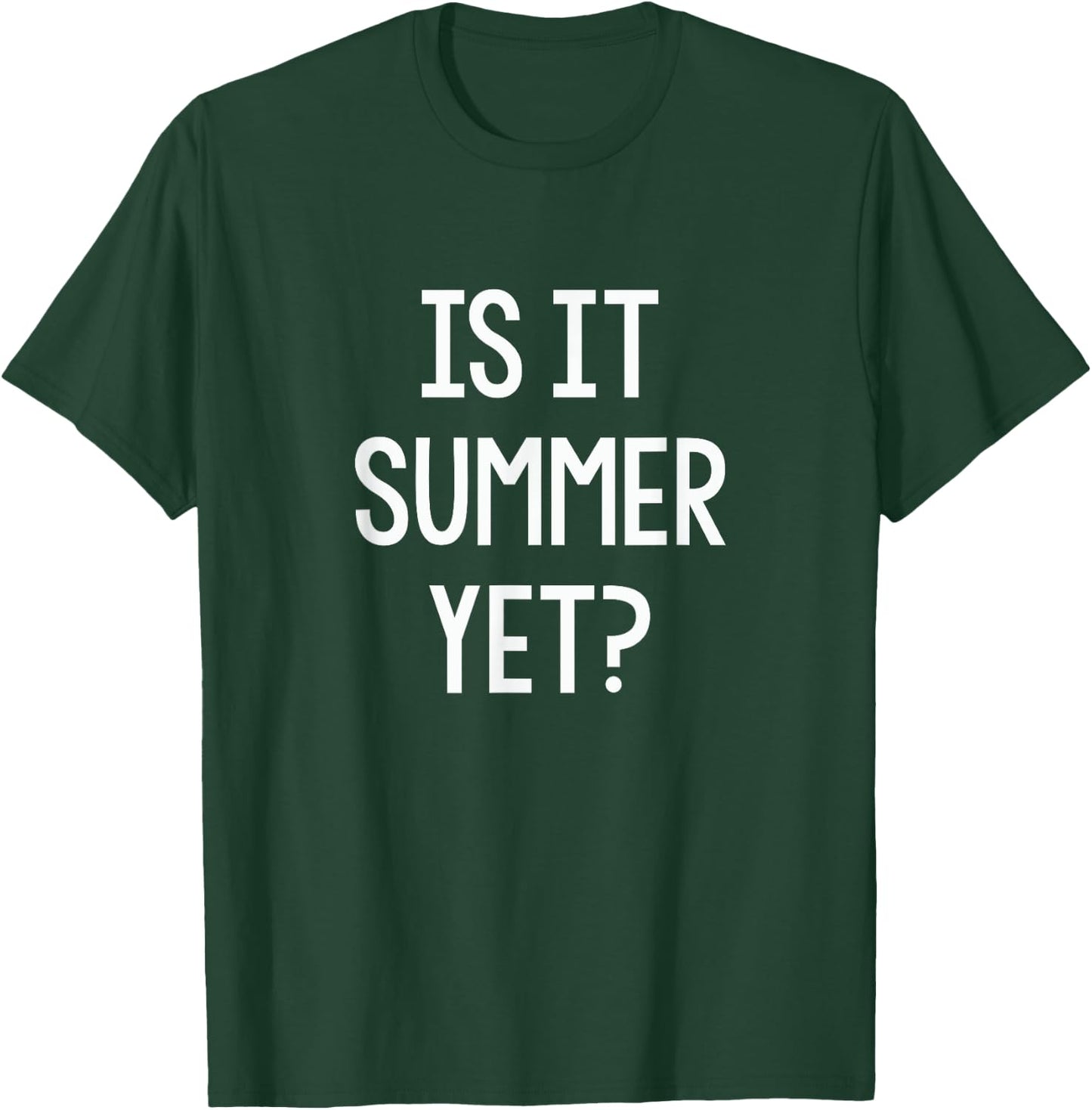 Is It Summer Yet Funny Student Teacher School Break Women Girls Kids T-Shirt - T-Shirt | Forest