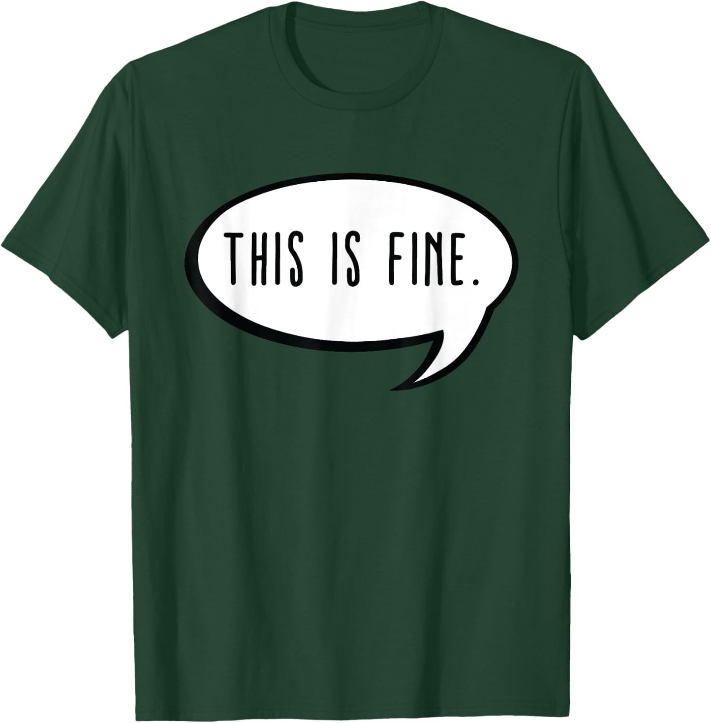 This is Fine Meme Text Bubble Thanks Meme Gamer - This is Fine T-Shirt - T-Shirt | Forest