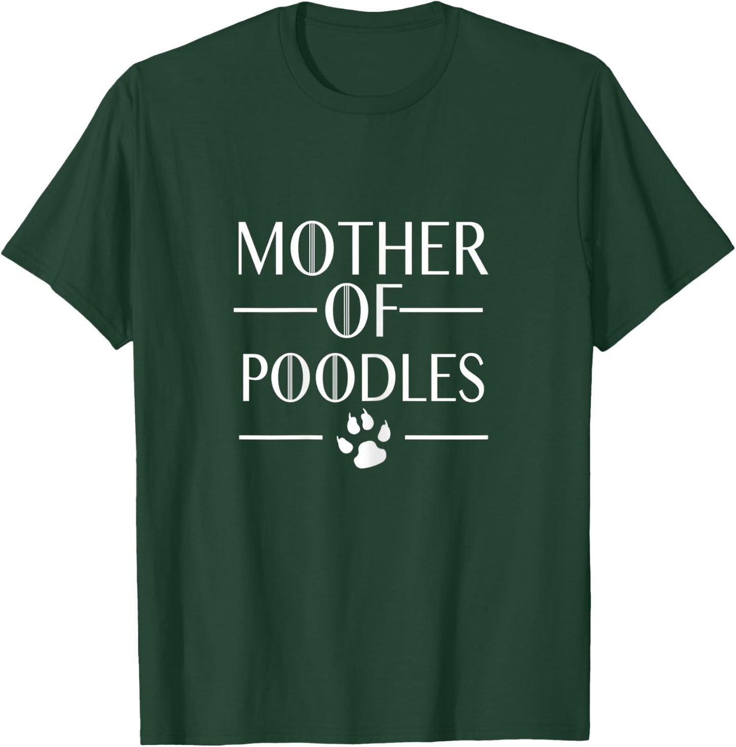Funny Pet Dog Mother of Poodles T-Shirt - T-Shirt | Forest