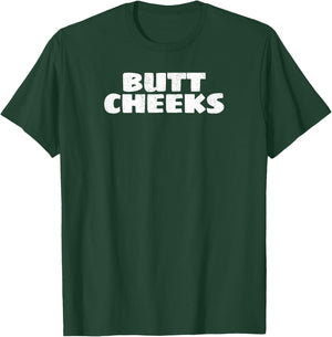 Butt Cheeks Random Funny T Shirt T-Shirt - T-Shirt | Forest