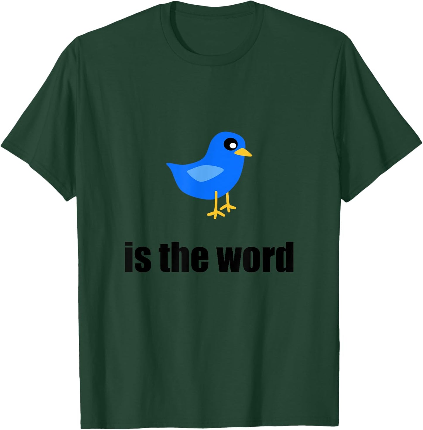 Bird is the word Graphic Novelty Short Sleeve Ironic T-Shirt - T-Shirt | Forest