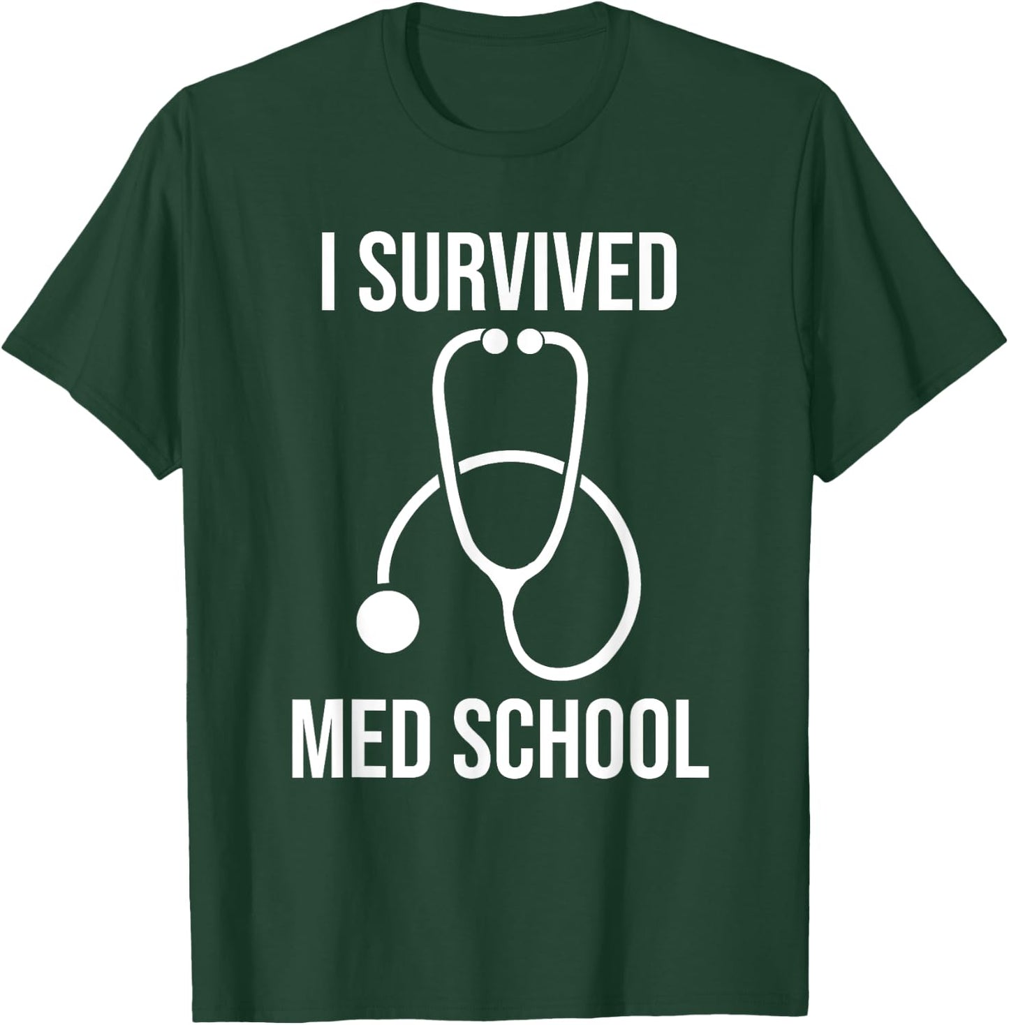 I Survived Med School Funny Medical Doctor Graduation T-Shirt - T-Shirt | Forest