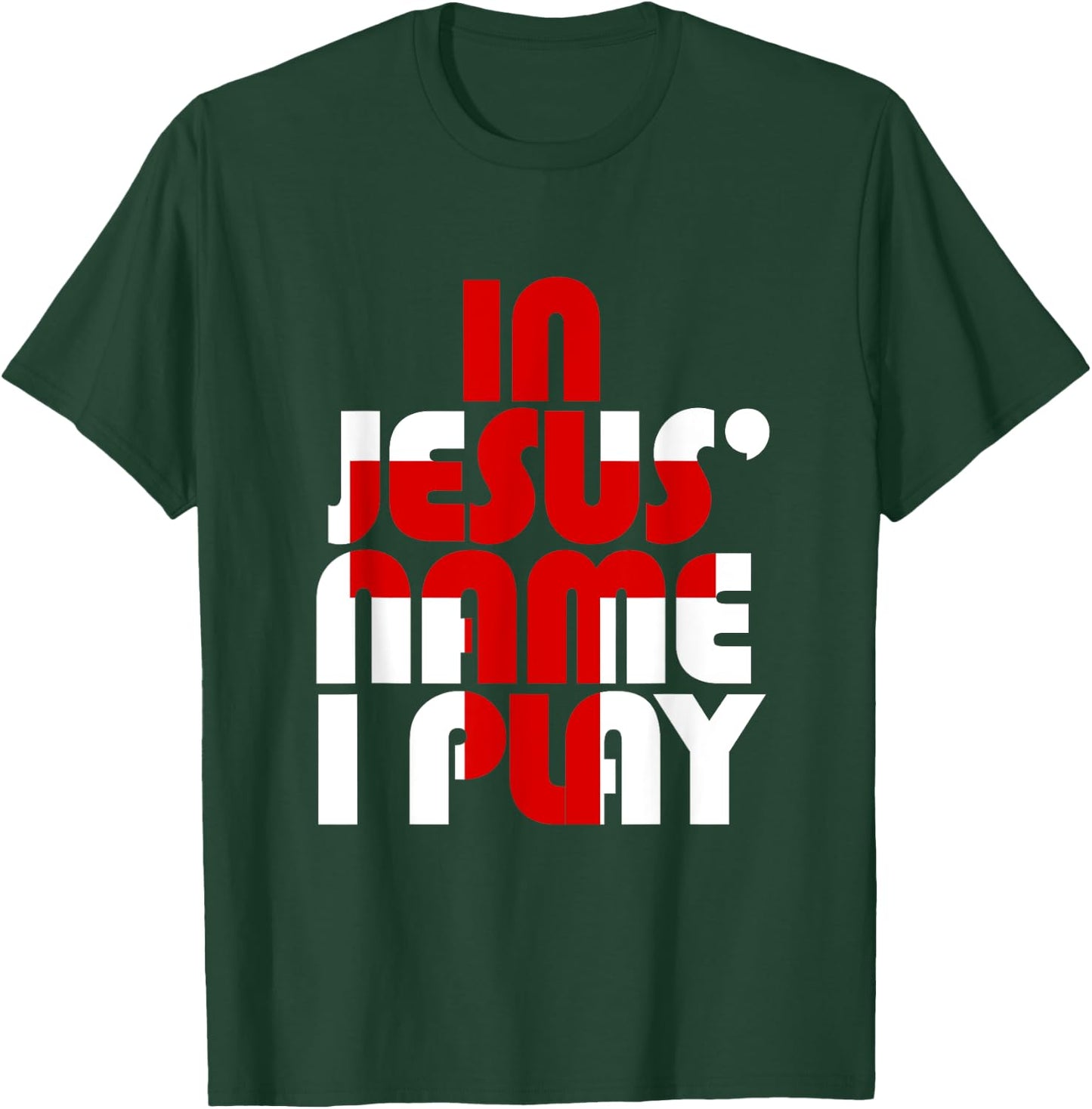Christian Athlete Sports: In Jesus Name I Play T-Shirt - T-Shirt | Forest