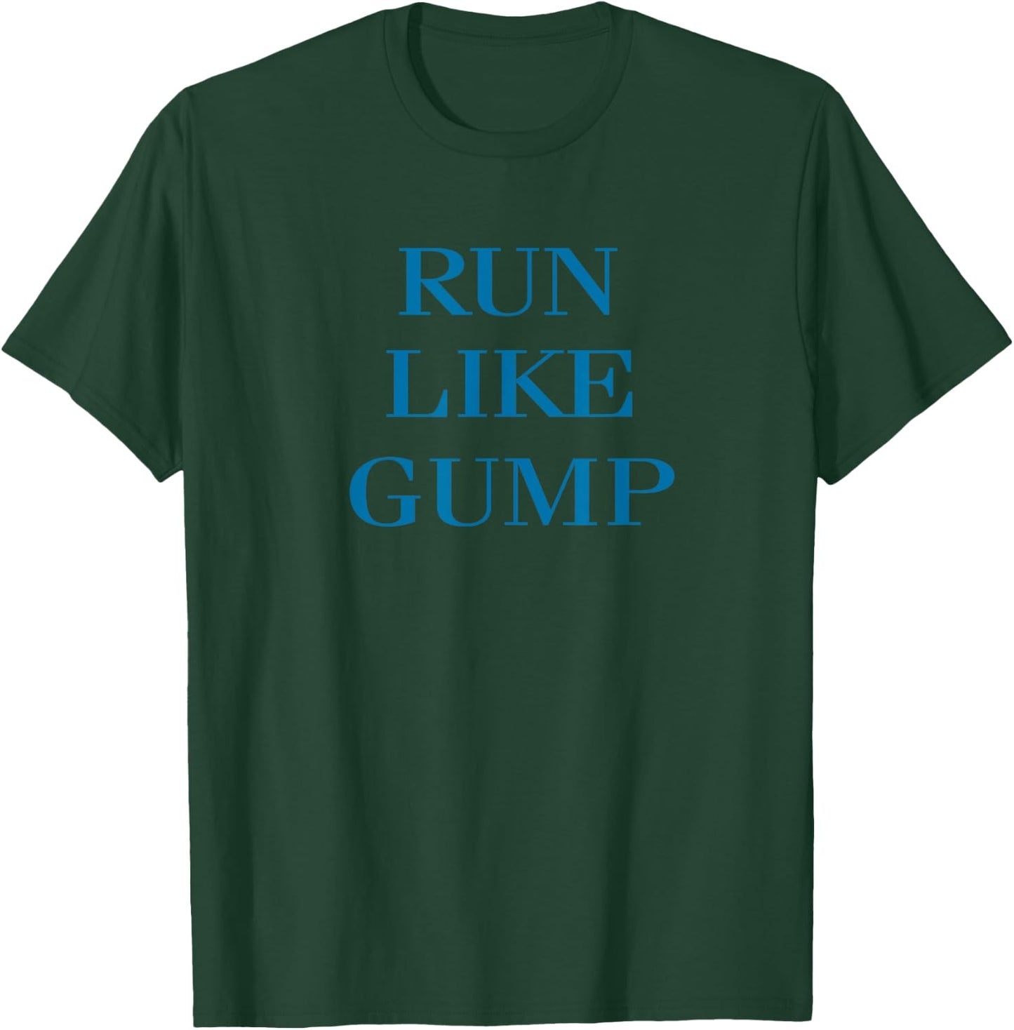 Funny for Runners Run Like Gump Men Women Kids T-Shirt - T-Shirt | Forest
