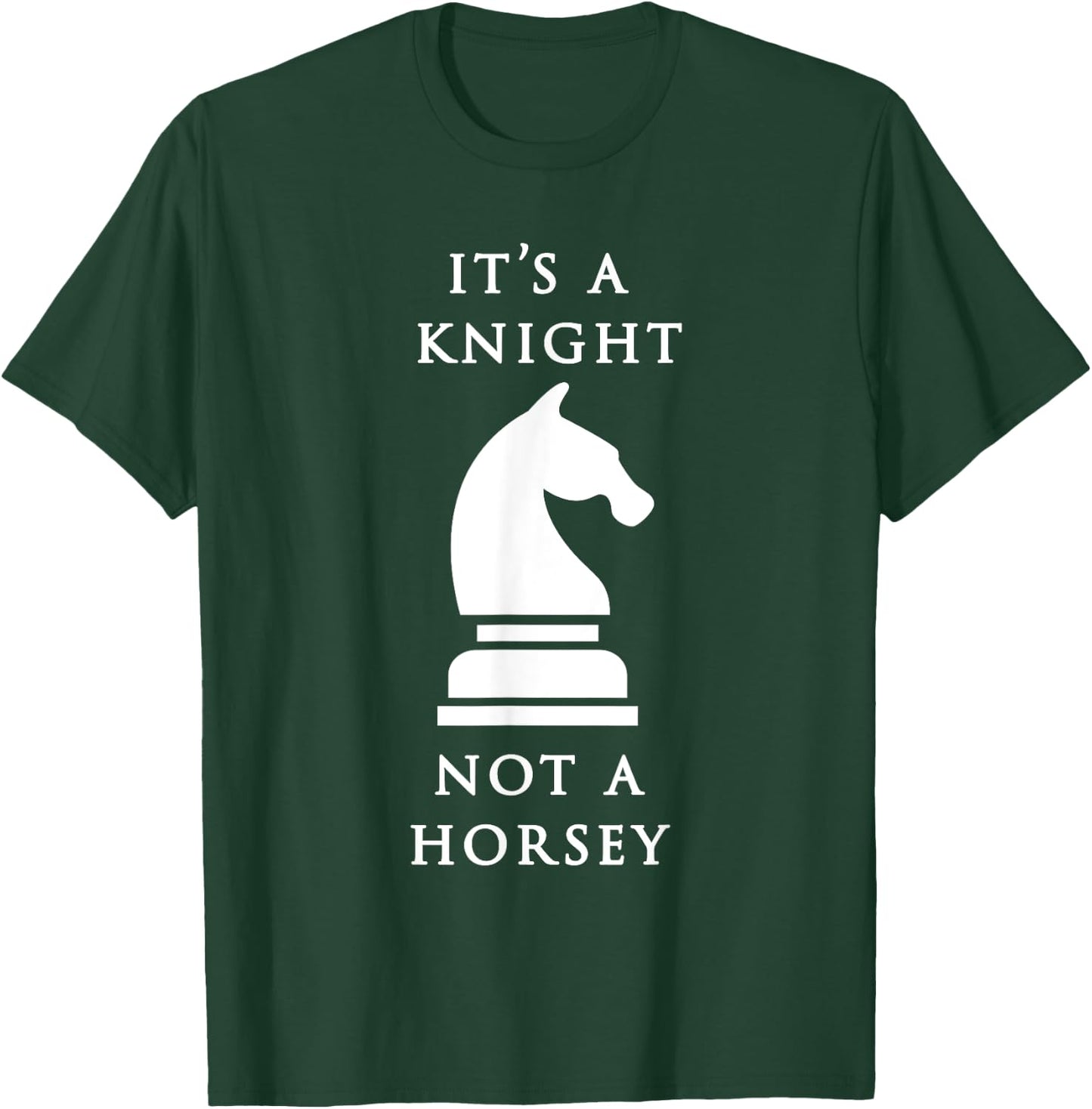 Chess Shirt - It's A Knight Not A Horsey T-Shirt - T-Shirt | Forest