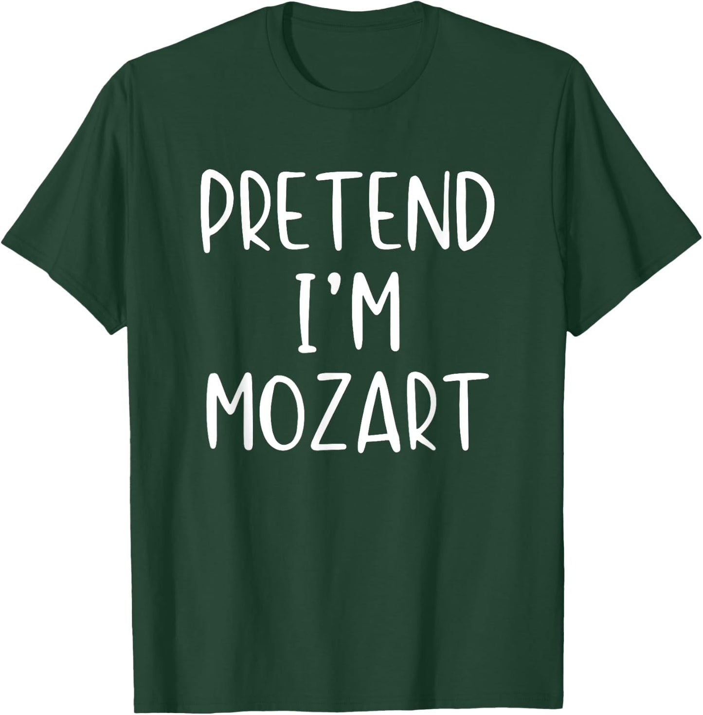 Pretend I'm A Mozart Costume Halloween Simple Adult Kid T-Shirt - T-Shirt | Forest