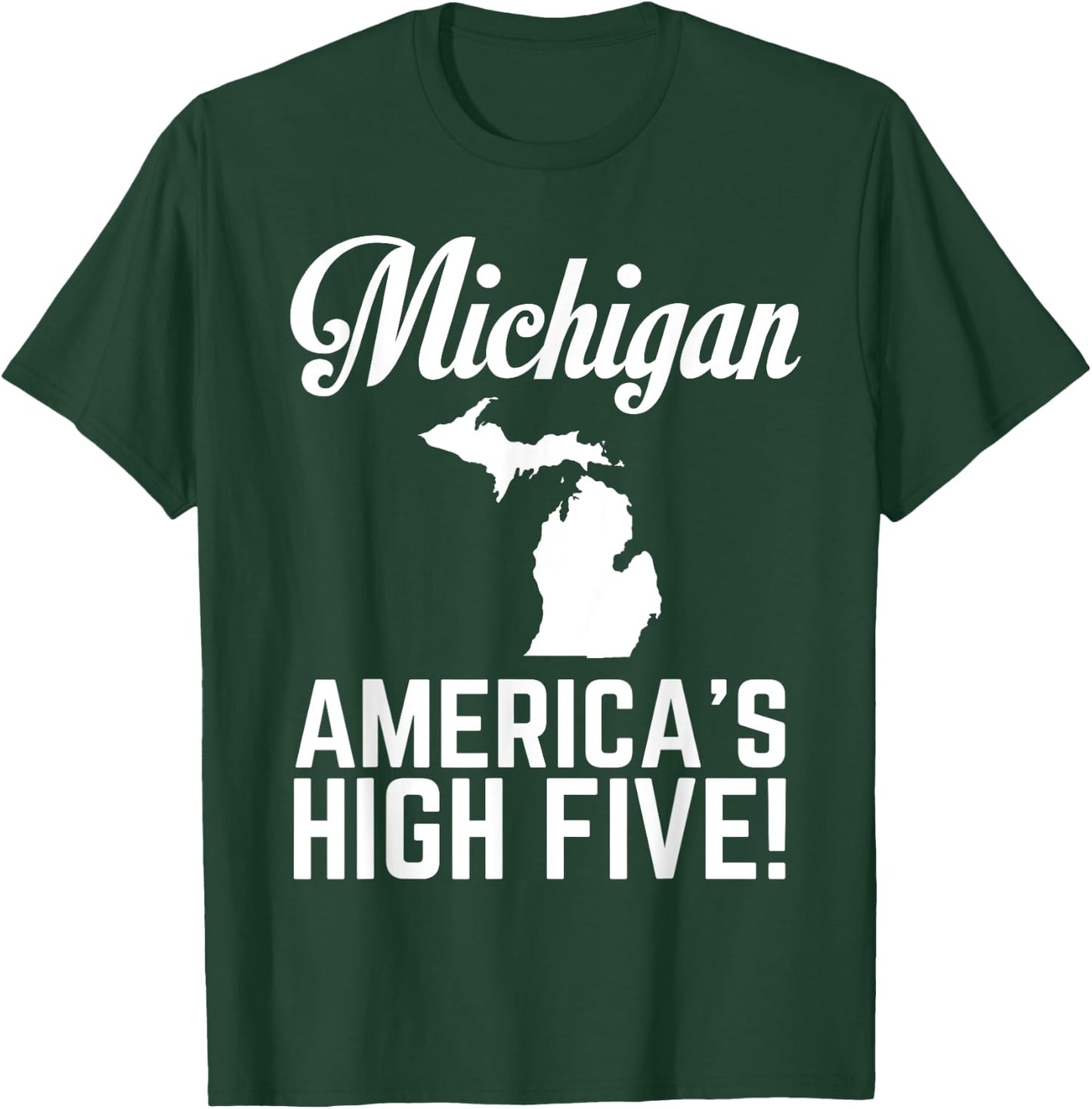 Michigan America's High Five Shirt T-Shirt - T-Shirt | Forest