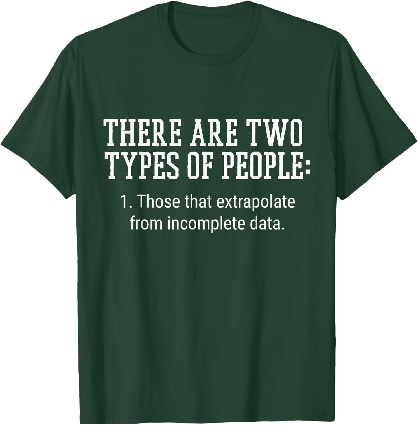 There Are Two types of People T-Shirt - T-Shirt | Forest