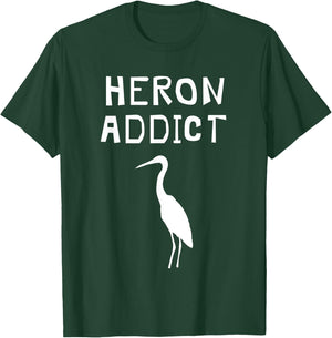 Funny Great Blue Heron Shirt - Birding Heron Addict T-Shirt - T-Shirt | Forest