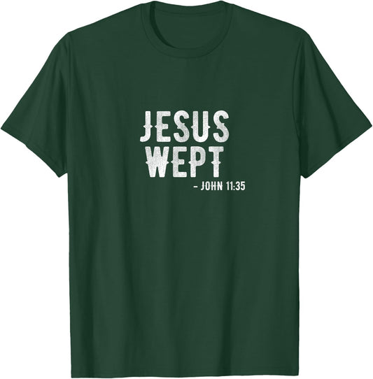Bible Jesus Wept Gospel John Jesus T-Shirt - T-Shirt | Forest
