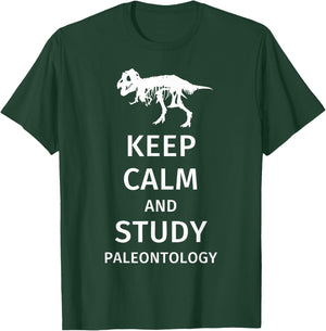 Keep Calm and Study Paleontology - Funny Paleontology Gift T-Shirt - T-Shirt | Forest