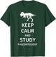 Keep Calm and Study Paleontology - Funny Paleontology Gift T-Shirt - T-Shirt | Forest