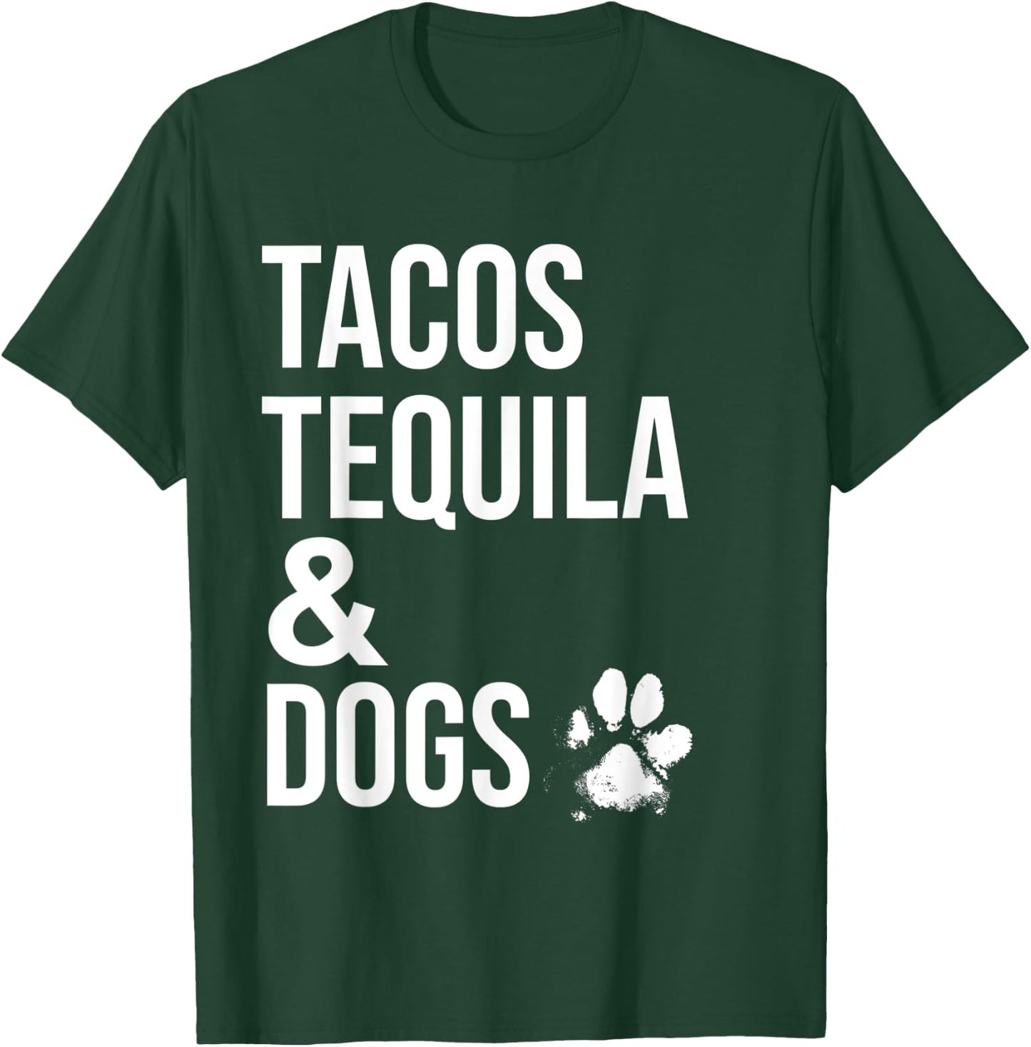Tacos Tequila and Dogs Shirt,Drinking Shirts for Dog Lovers T-Shirt - T-Shirt | Forest
