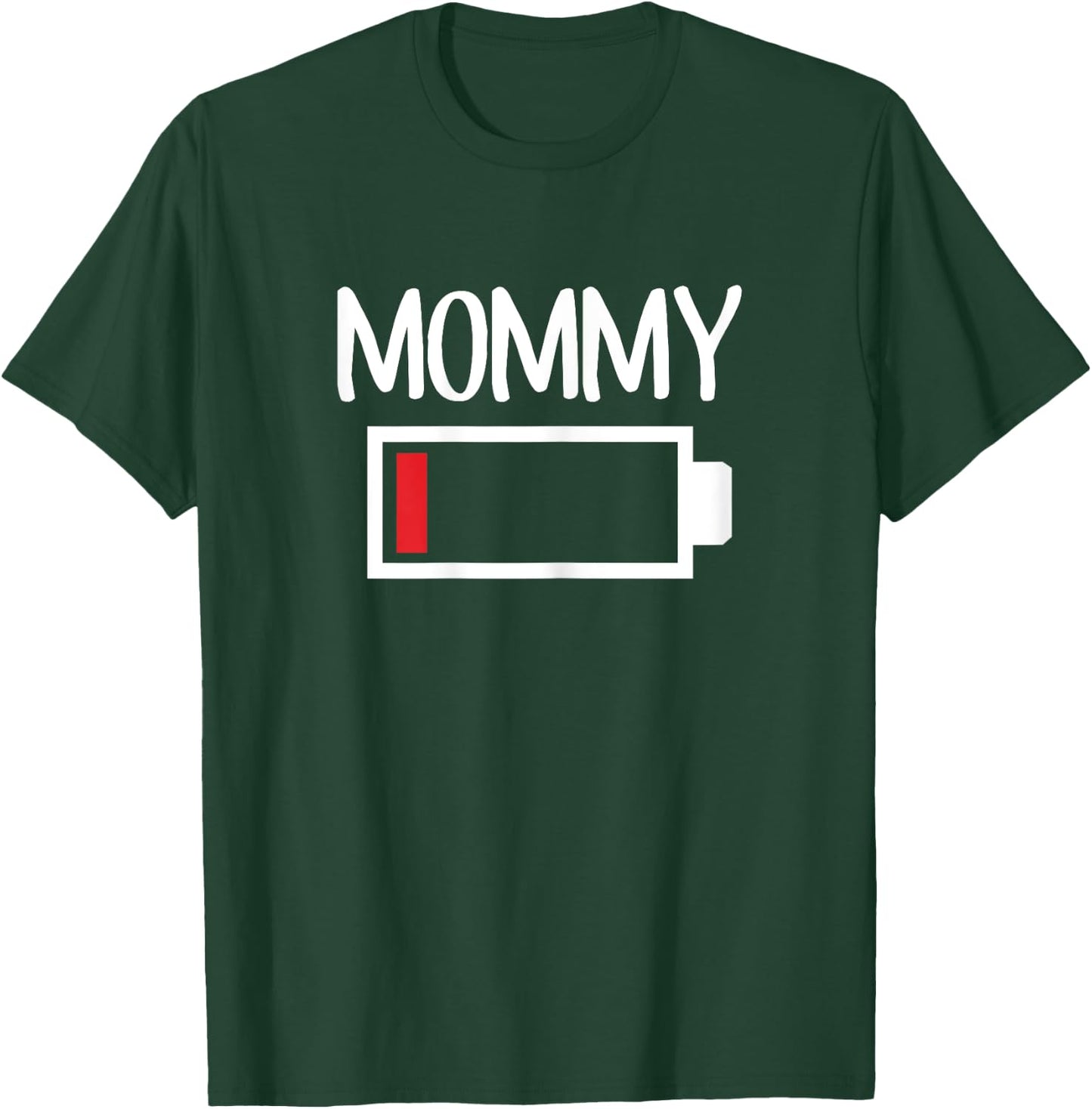 Mommy Low Battery Energy Shirt Low Energy Mom T-Shirt - T-Shirt | Forest