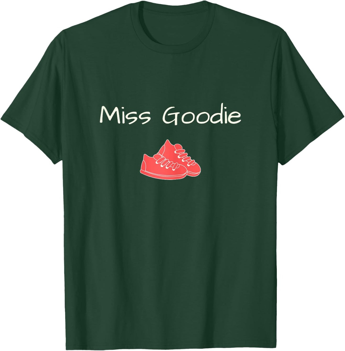 Miss Goodie 2 Shoes Cute Girly T-Shirt - T-Shirt | Forest