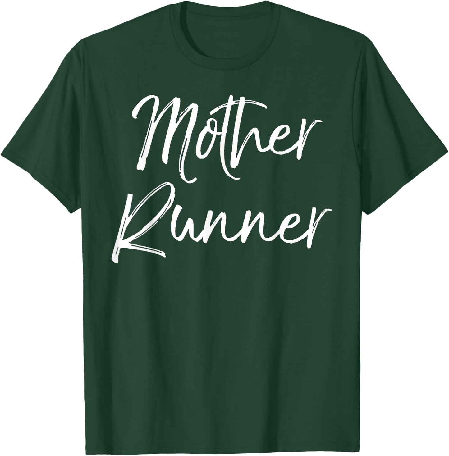 Mother Runner Shirt Funny Cute Running Shirt for Mom Workout T-Shirt - T-Shirt | Forest