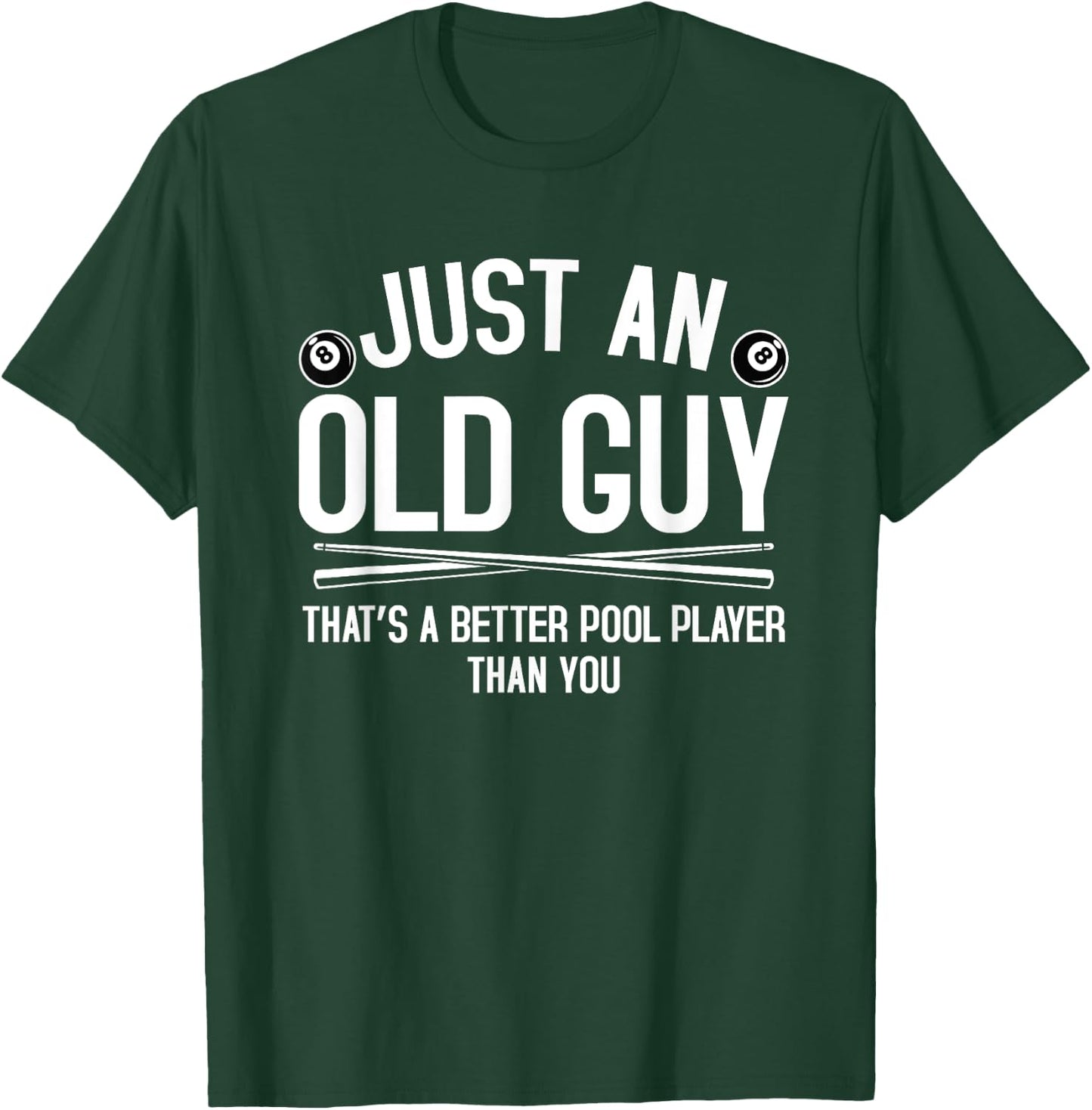 Old Guy Pool Player Funny Billiards Grandpa T-Shirt - T-Shirt | Forest