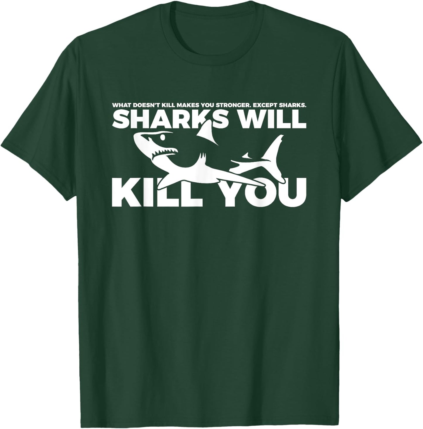 Sarcastic Sharks Will Kill You T-Shirt - T-Shirt | Forest